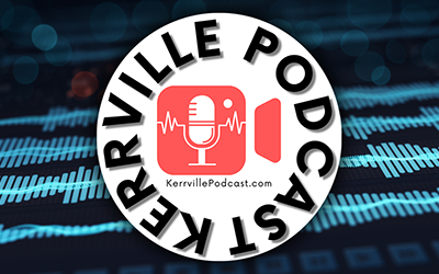 The Kerrville Podcast