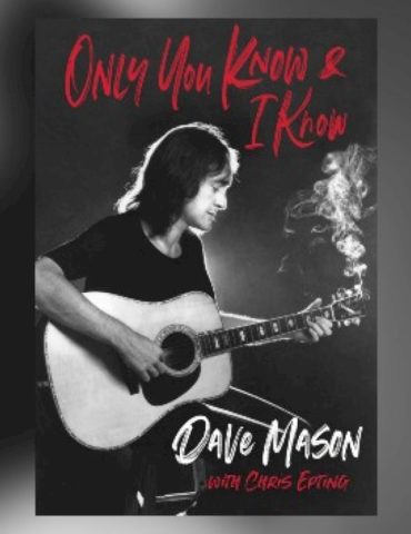 traffic’s-dave-mason-to-release-memoir-‘only-you-know-and-i-know’