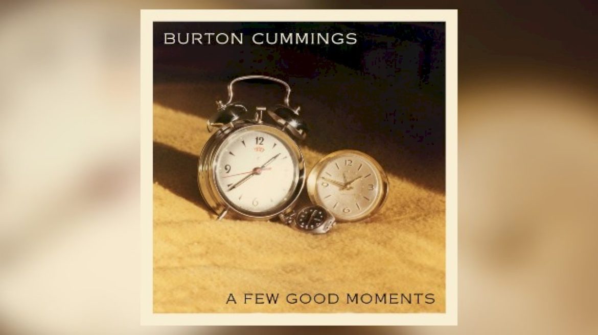 the-guess-who-founder-burton-cummings’-latest-solo-album,-‘a-few-good-moments’,-getting-cd-&-lp-release