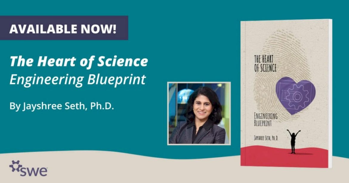 now-available-—-“the-heart-of-science:-engineering-blueprint,”-a-new-book-by-jayshree-seth,-phd.