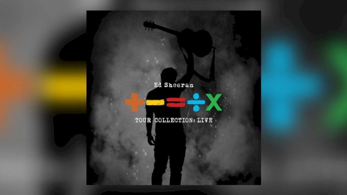 ed-sheeran-releasing-‘+-=÷×-(tour-collection:-live),’-recorded-live-on-mathematics-world-tour