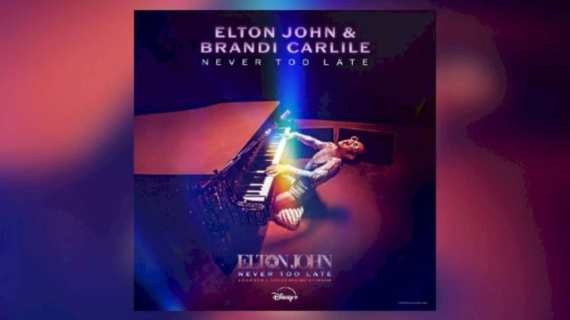 hear-‘never-too-late,’-elton-john’s-new-duet-with-brandi-carlile-from-his-documentary