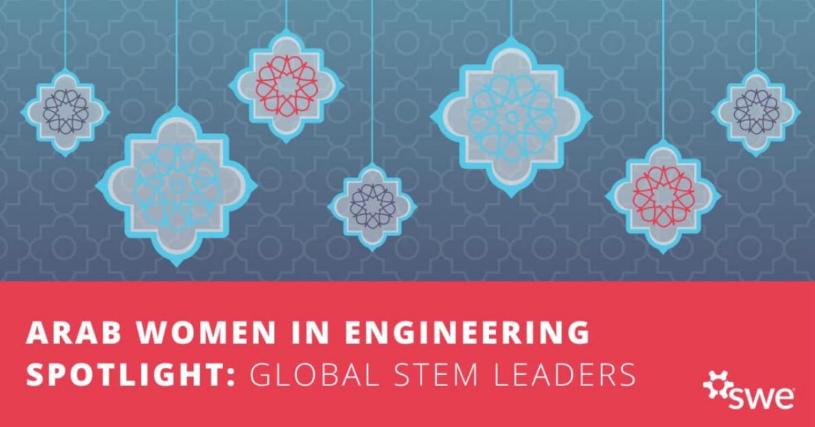 arab-women-in-engineering-spotlight:-global-stem-leaders