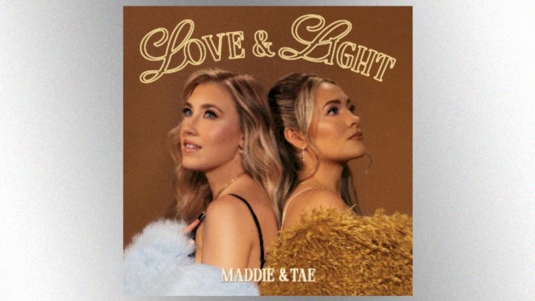 maddie-&-tae-spread-‘love-&-light’-this-spring