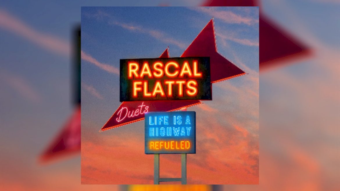 the-hits-of-rascal-flatts-get-the-superstar-treatment-with-‘refueled-duets’