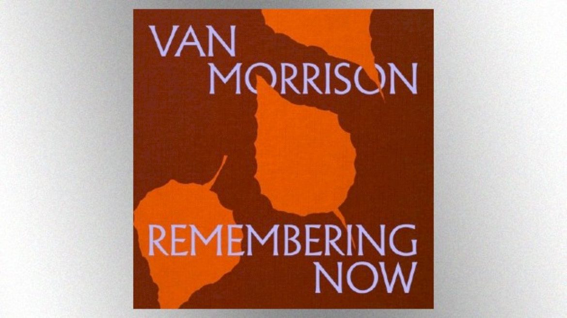 van-morrison-releases-‘cutting-corners’-from-upcoming-album,-‘remembering-now’