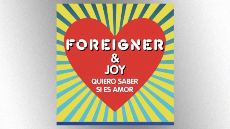 foreigner-releases-spanish-language-version-of-‘i-want-to-know-what-love-is’-with-joy-huerta