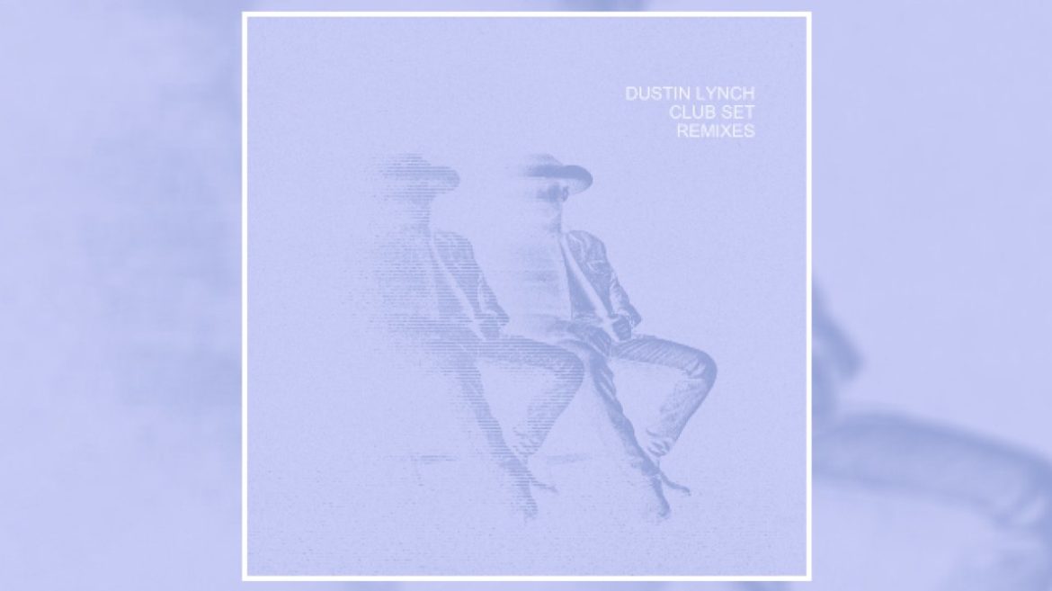 dustin-lynch-takes-country-to-the-dance-floor-with-‘club-set-remixes’