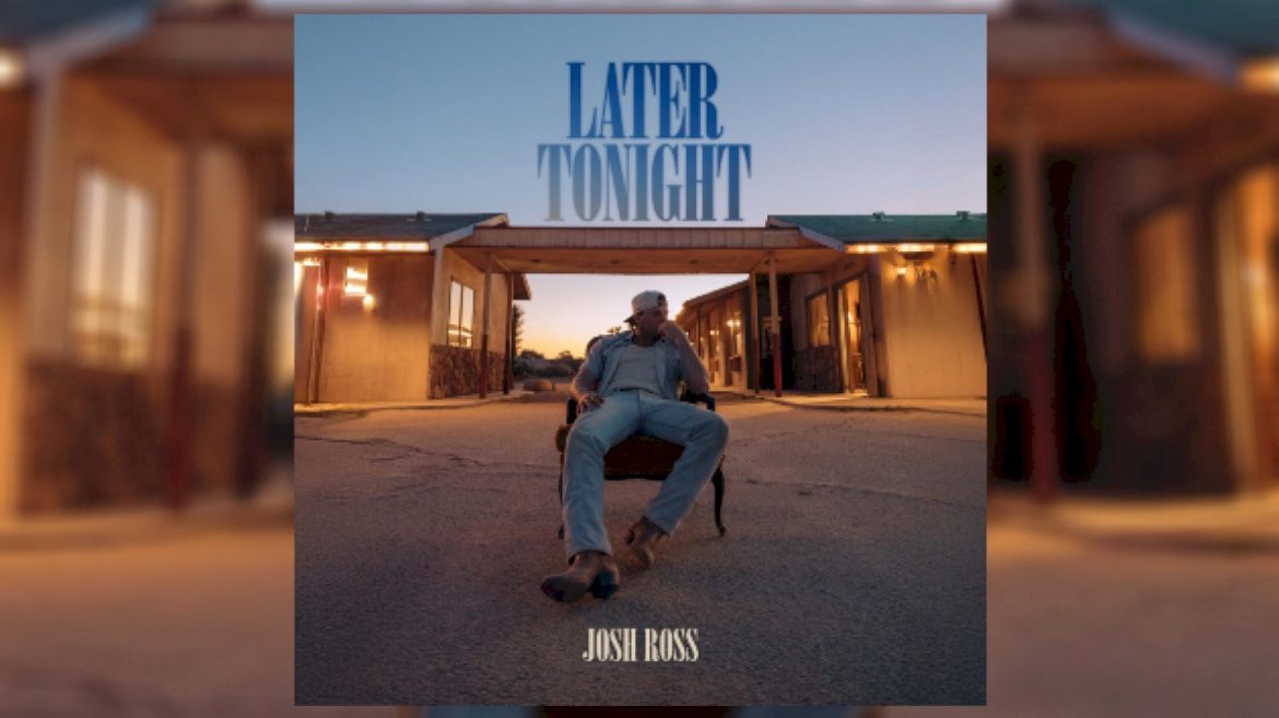 ‘later-tonight’-is-just-the-beginning-for-josh-ross