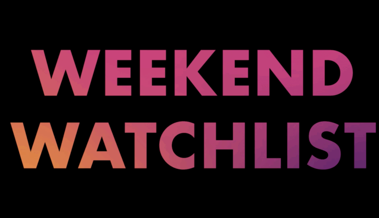 weekend-watchlist:-what’s-new-in-theaters,-on-streaming