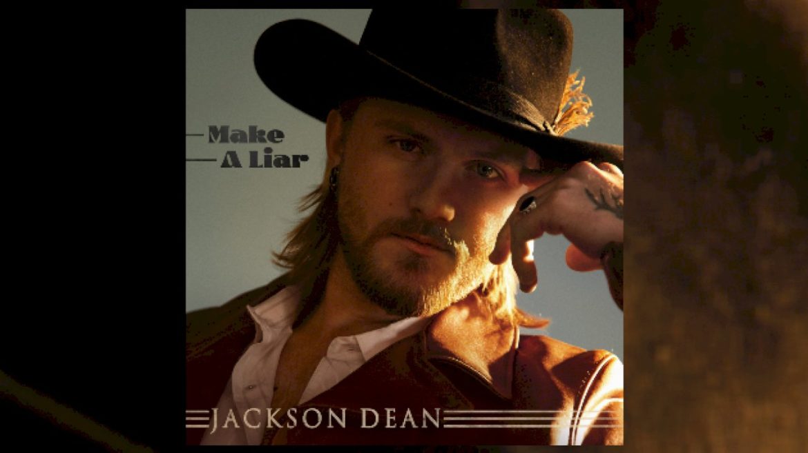 jackson-dean-dares-you-to-‘make-a-liar’-with-new-song