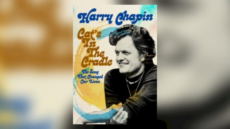 harry-chapin-‘cat’s-in-the-cradle’-documentary-coming-to-dvd,-streaming