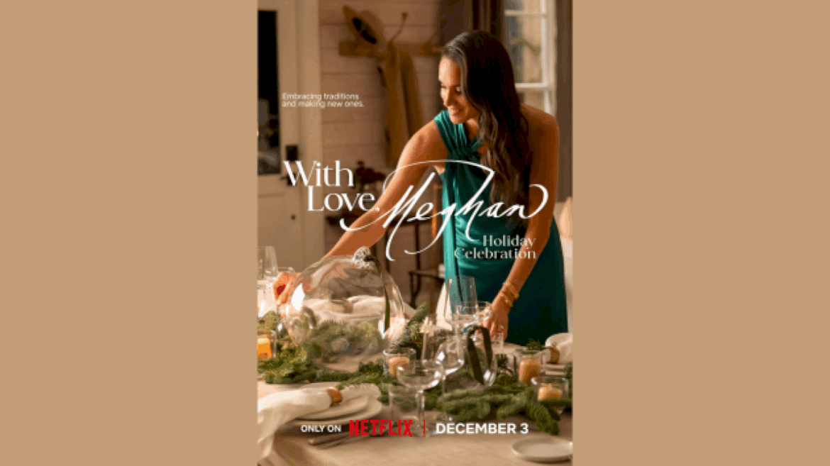 ‘with-love,-meghan:-holiday-celebration’-gets-netflix-release-date