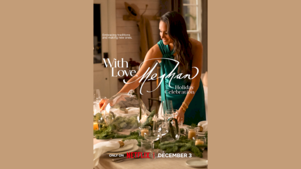 ‘with-love,-meghan:-holiday-celebration’-gets-netflix-release-date