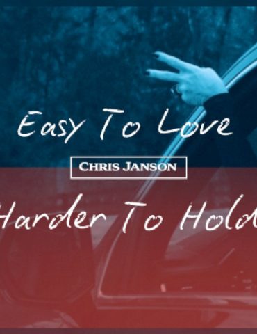 chris-janson’s-wife-is-the-muse-behind-‘easy-to-love,-harder-to-hold’