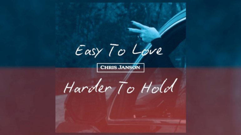 chris-janson’s-wife-is-the-muse-behind-‘easy-to-love,-harder-to-hold’