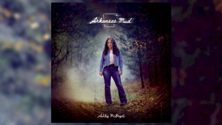 get-down-in-the-‘arkansas-mud’-with-ashley-mcbryde