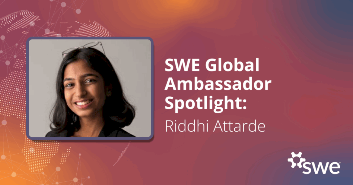 swe-global-ambassador-spotlight:-riddhi-attarde