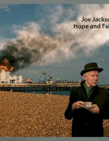 joe-jackson-releases-‘hope-and-fury’-track-‘after-all-this-time’