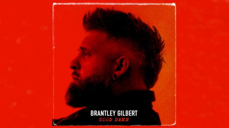 brantley-gilbert-opens-a-new-musical-chapter-with-‘good-damn’