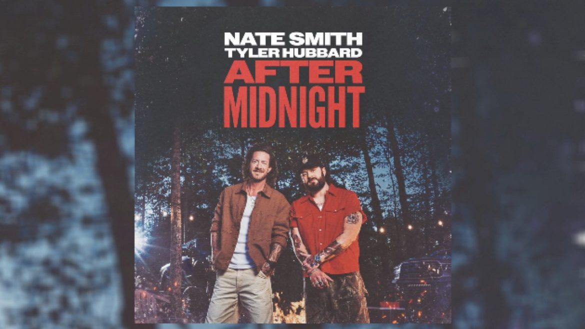 an-unintended-delay-resulted-in-tyler-hubbard-recording-‘after-midnight’-with-nate-smith