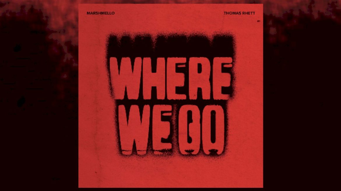‘where-we-go’?-for-thomas-rhett-and-marshmello,-probably-the-top-of-the-chart