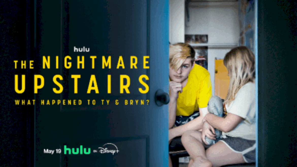 ‘the-nightmare-upstairs:-what-happened-to-ty-and-bryn?’-arrives-on-hulu