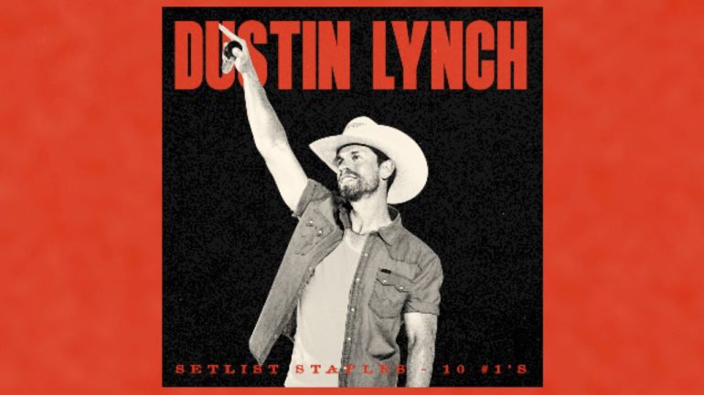 they’re-more-than-greatest-hits-to-dustin-lynch,-they’re-‘setlist-staples’