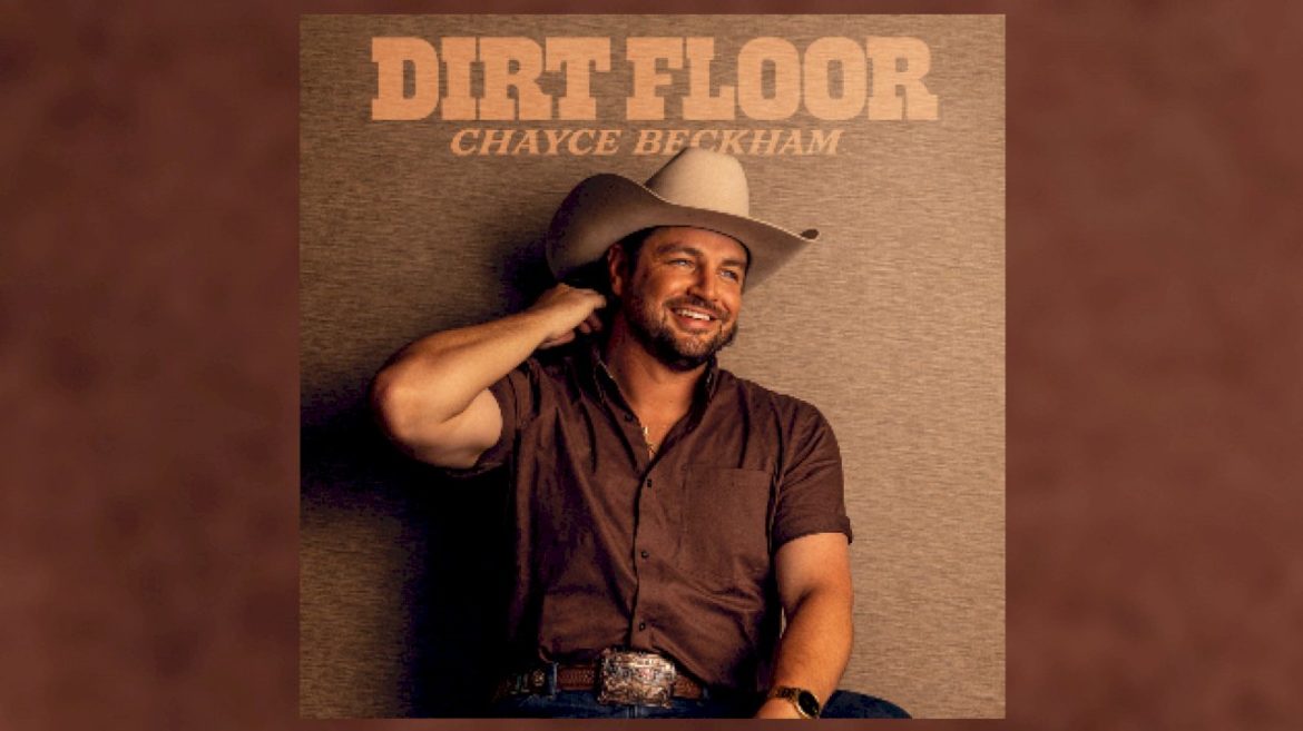 chayce-beckham’s-new-music-starts-with-a-‘dirt-floor’